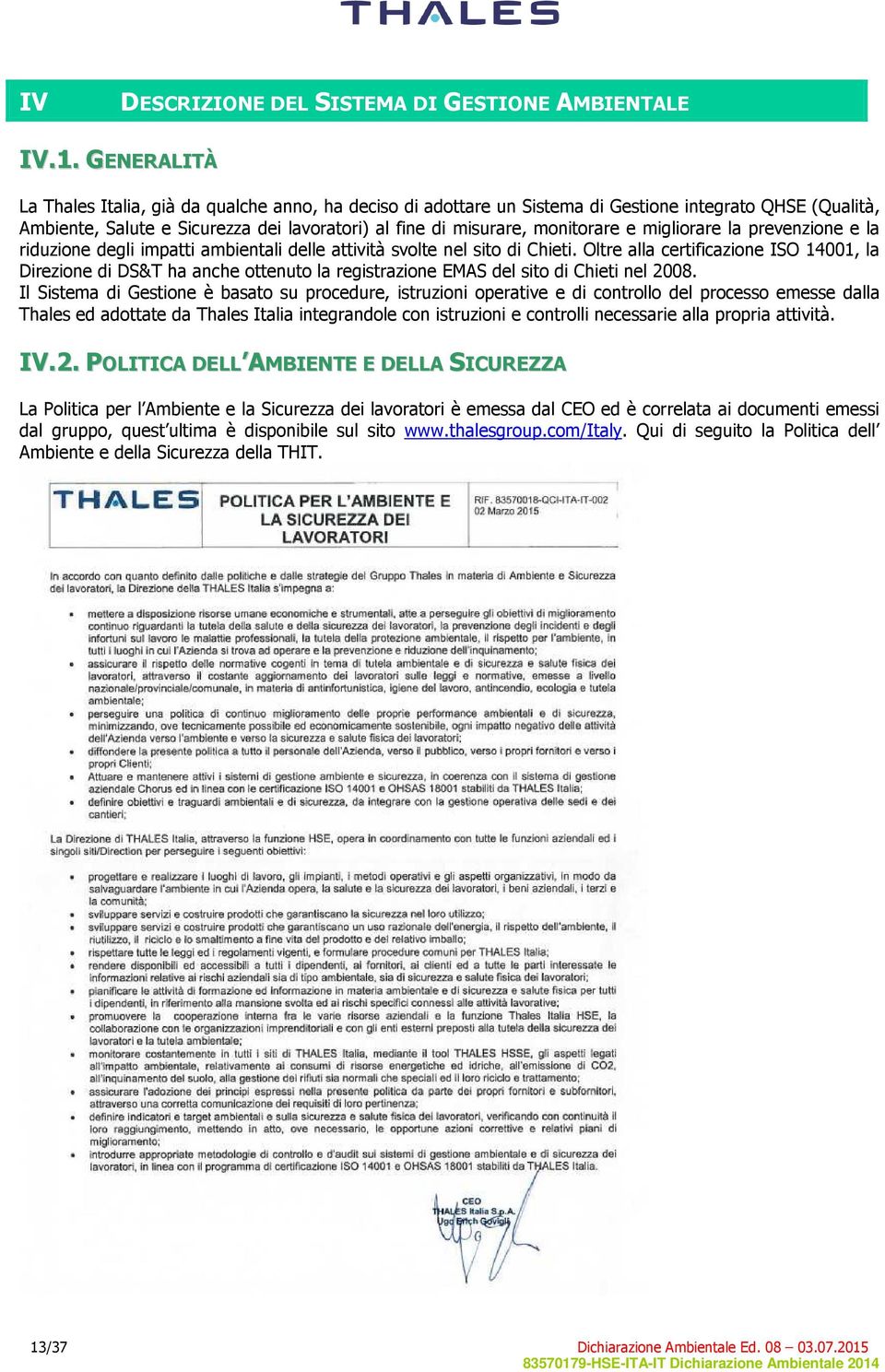 migliorare la prevenzione e la riduzione degli impatti ambientali delle attività svolte nel sito di Chieti.