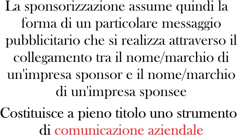 tra il nome/marchio di un'impresa sponsor e il nome/marchio di