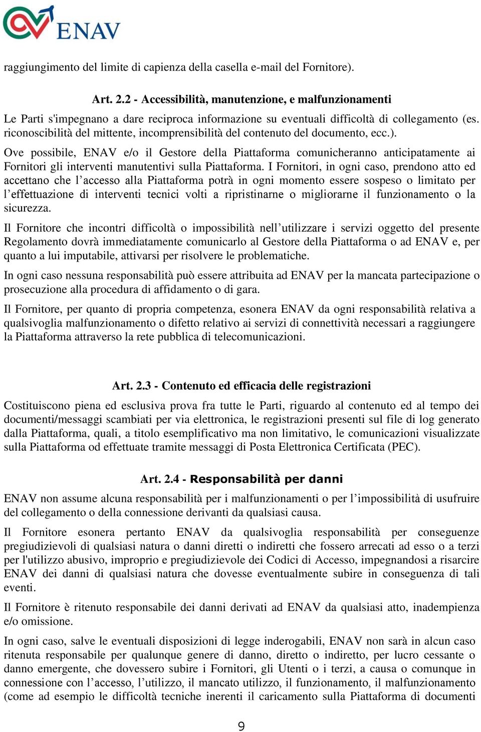 riconoscibilità del mittente, incomprensibilità del contenuto del documento, ecc.).