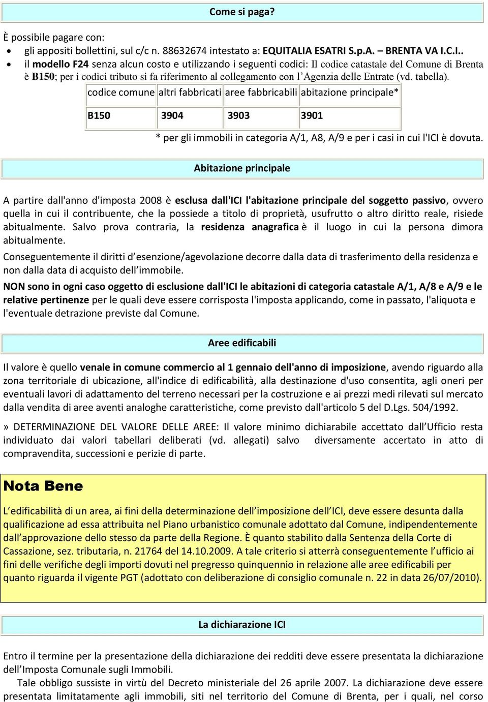 collegamento con l Agenzia delle Entrate (vd. tabella).