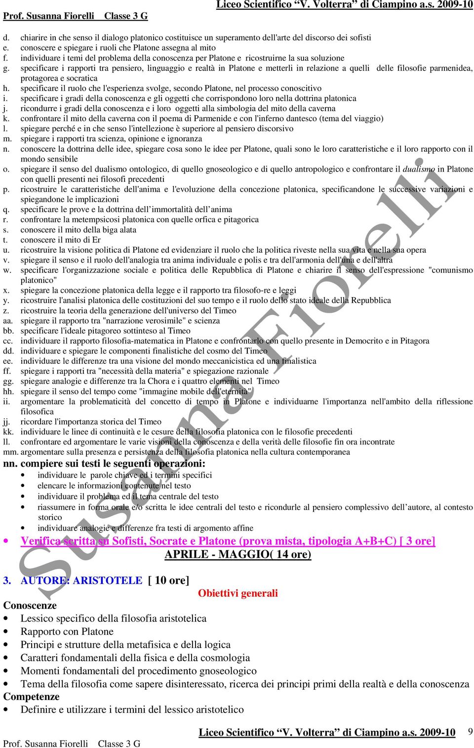 specificare i rapporti tra pensiero, linguaggio e realtà in Platone e metterli in relazione a quelli delle filosofie parmenidea, protagorea e socratica h.