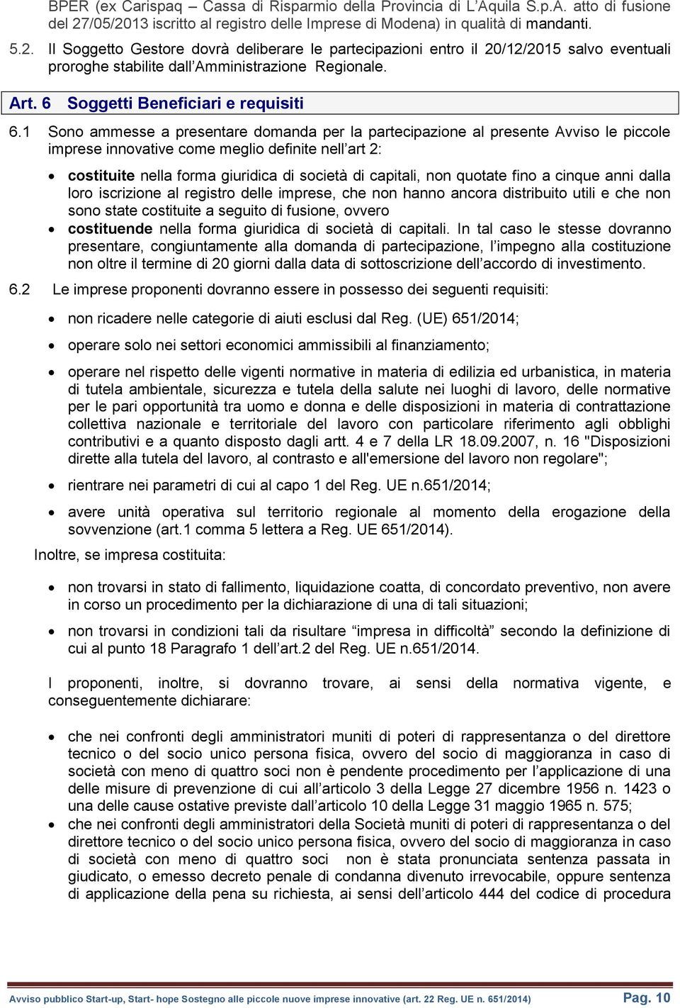 Art. 6 Soggetti Beneficiari e requisiti 6.