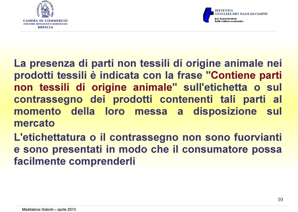 contenenti tali parti al momento della loro messa a disposizione sul mercato L'etichettatura o il