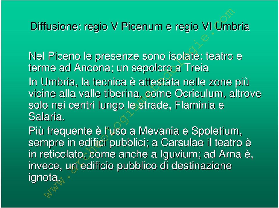 centri lungo le strade, Flaminia e Salaria.