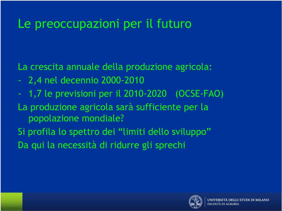 La produzione agricola sarà sufficiente per la popolazione mondiale?