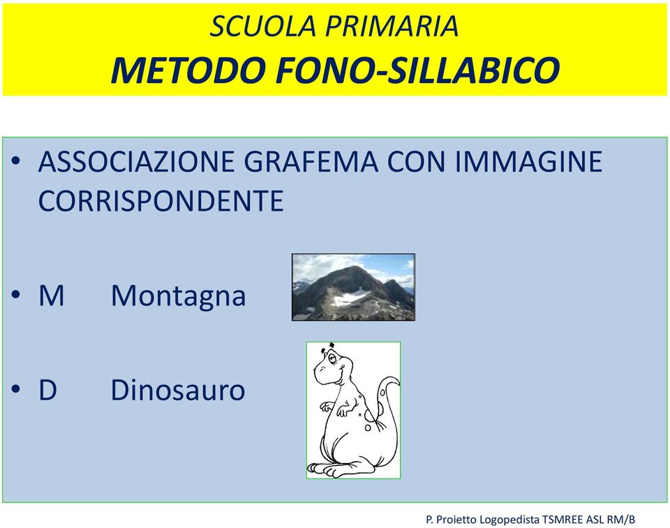 CORRISPONDENTE M Montagna D Dinosauro