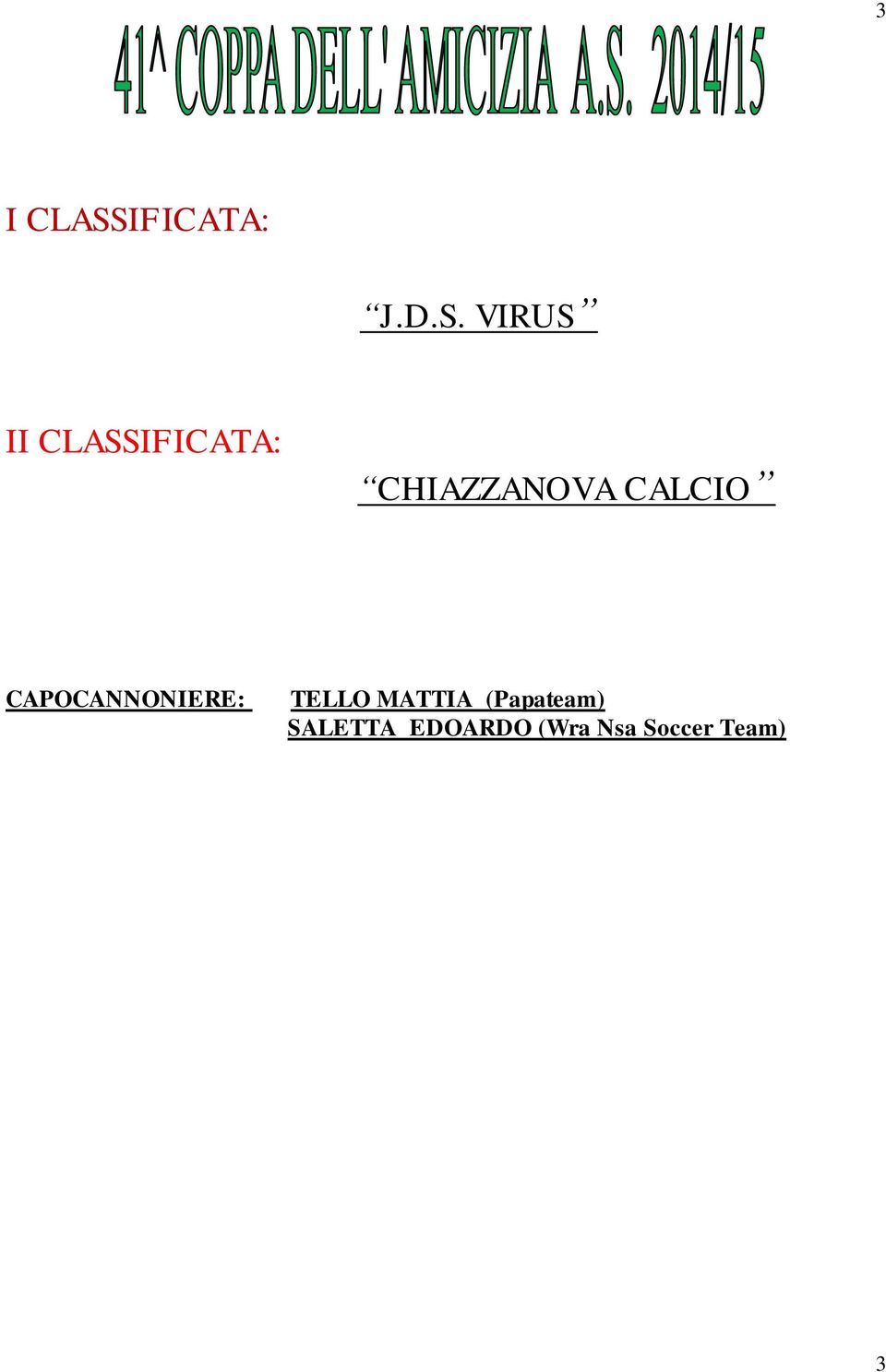 VIRUS II CLASSIFICATA: CHIAZZANOVA