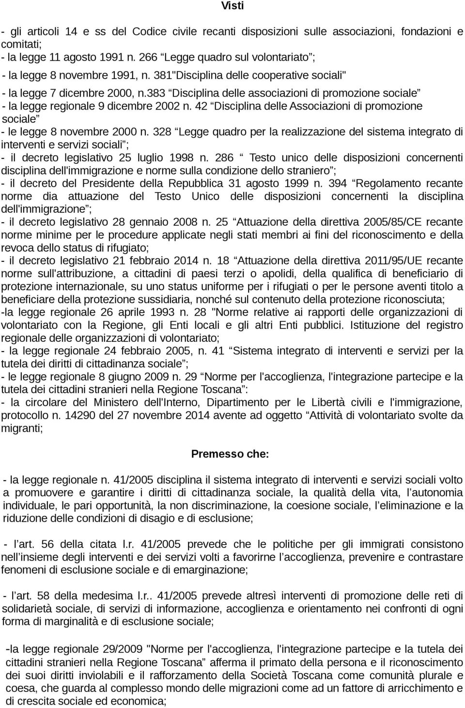 383 Disciplina delle associazioni di promozione sociale - la legge regionale 9 dicembre 2002 n. 42 Disciplina delle Associazioni di promozione sociale - le legge 8 novembre 2000 n.