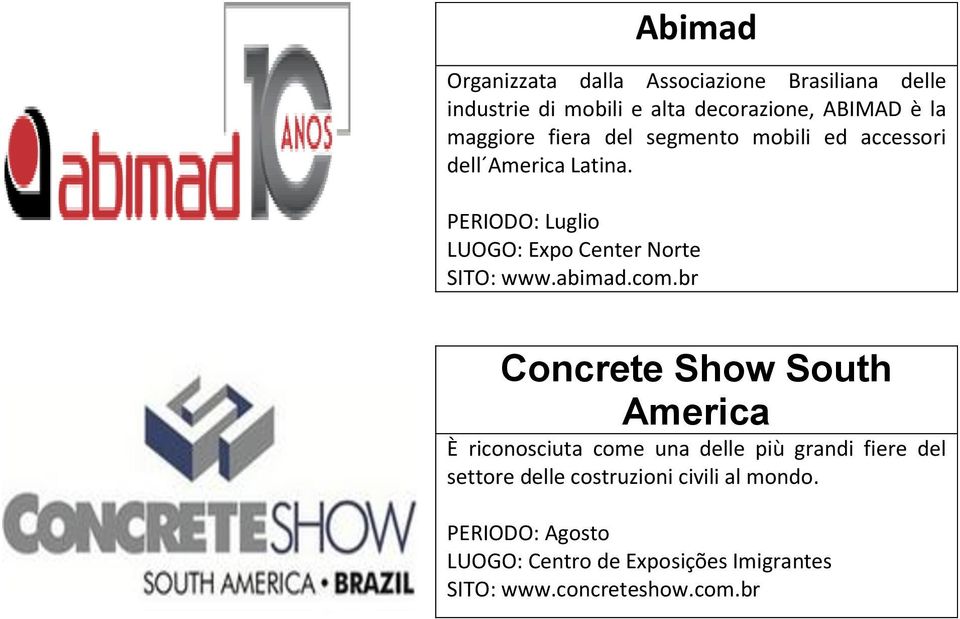 com.br Concrete Show South America È riconosciuta come una delle più grandi fiere del settore delle