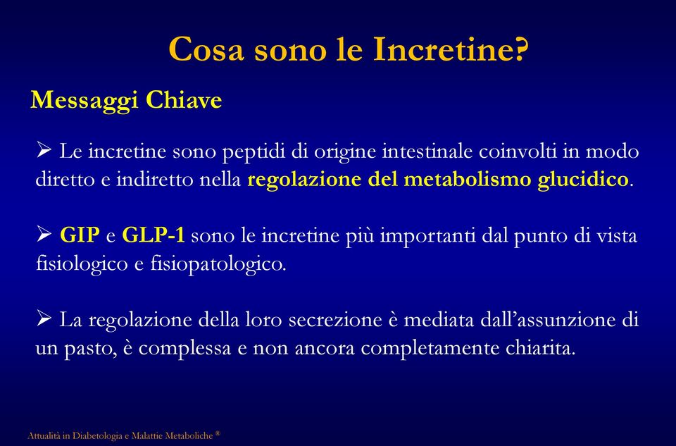 regolazione del metabolismo glucidico.