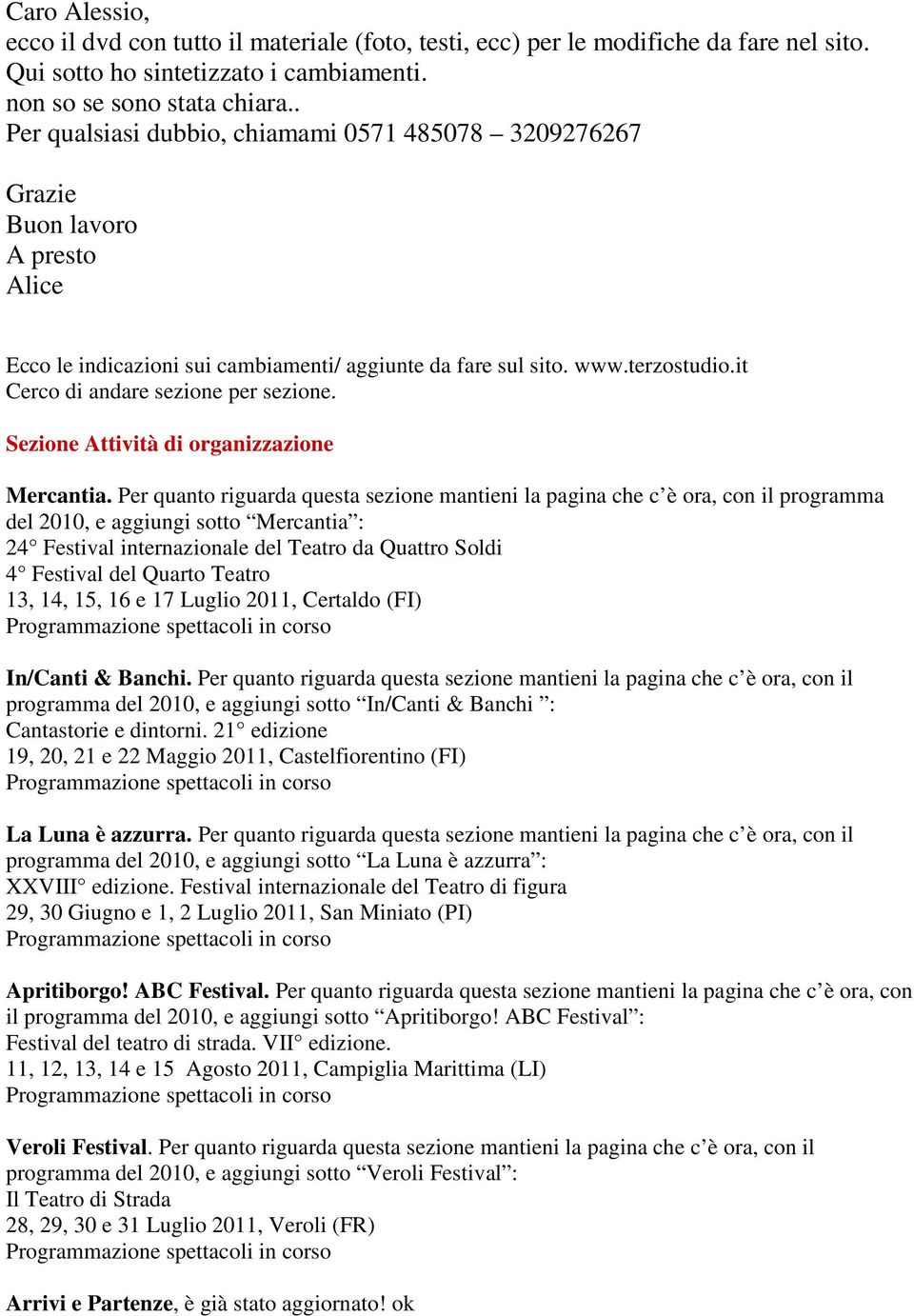 it Cerco di andare sezione per sezione. Sezione Attività di organizzazione Mercantia.