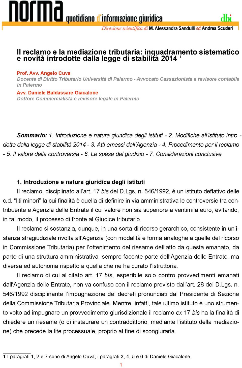 Daniele Baldassare Giacalone Dottore Commercialista e revisore legale in Palermo S o m m a r i o : 1. Introduzione e natura giuridica degli istituti - 2.