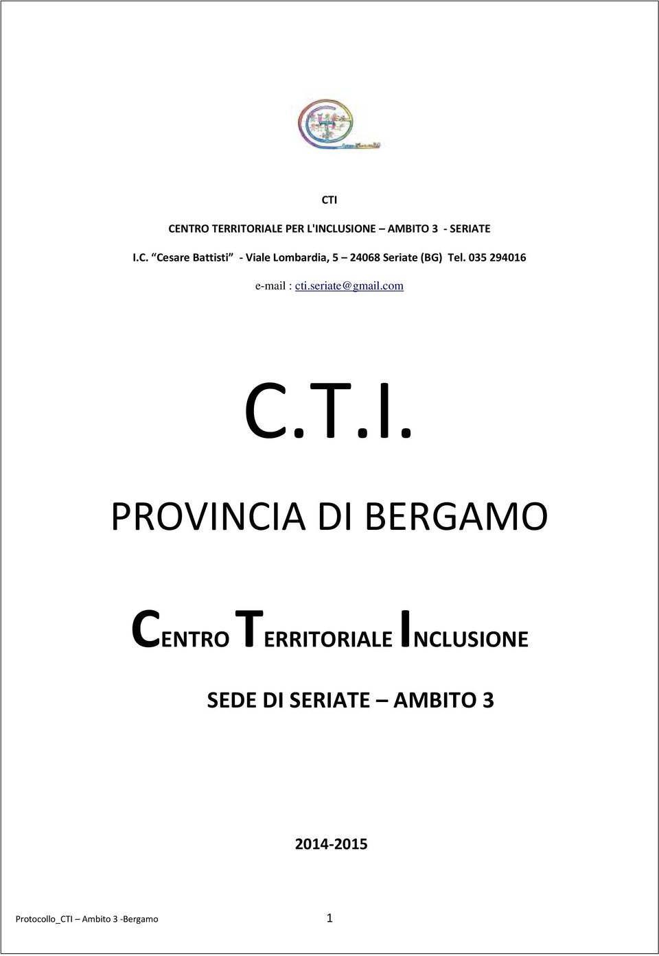 PROVINCIA DI BERGAMO CENTRO TERRITORIALE INCLUSIONE SEDE DI SERIATE