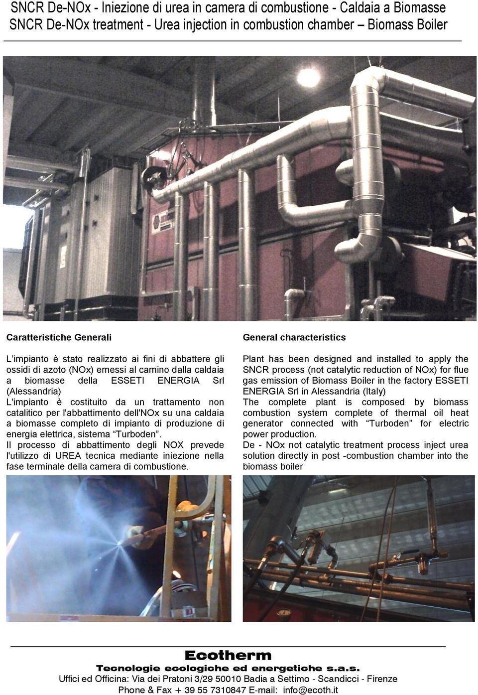l'abbattimento dell'nox su una caldaia a biomasse completo di impianto di produzione di energia elettrica, sistema Turboden.