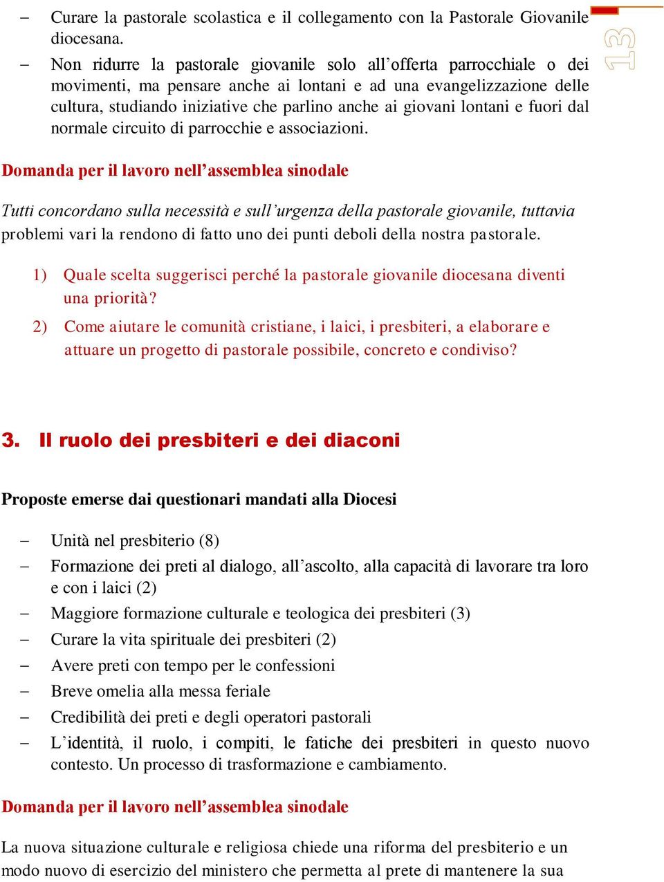 giovani lontani e fuori dal normale circuito di parrocchie e associazioni.