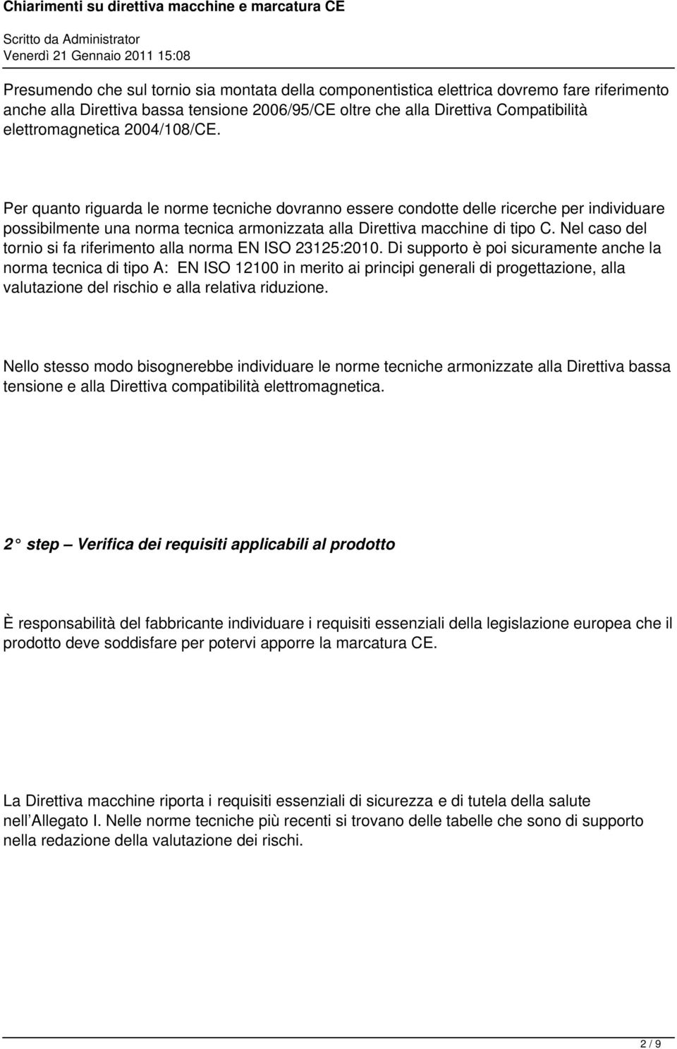 Nel caso del tornio si fa riferimento alla norma EN ISO 23125:2010.