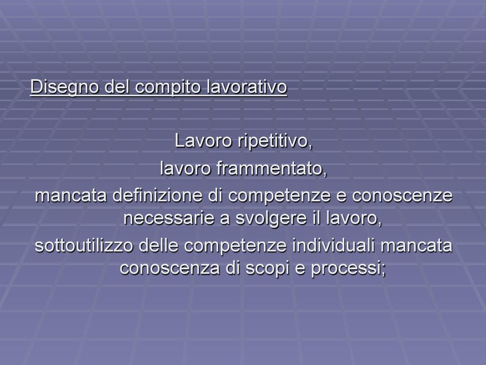 conoscenze necessarie a svolgere il lavoro, sottoutilizzo