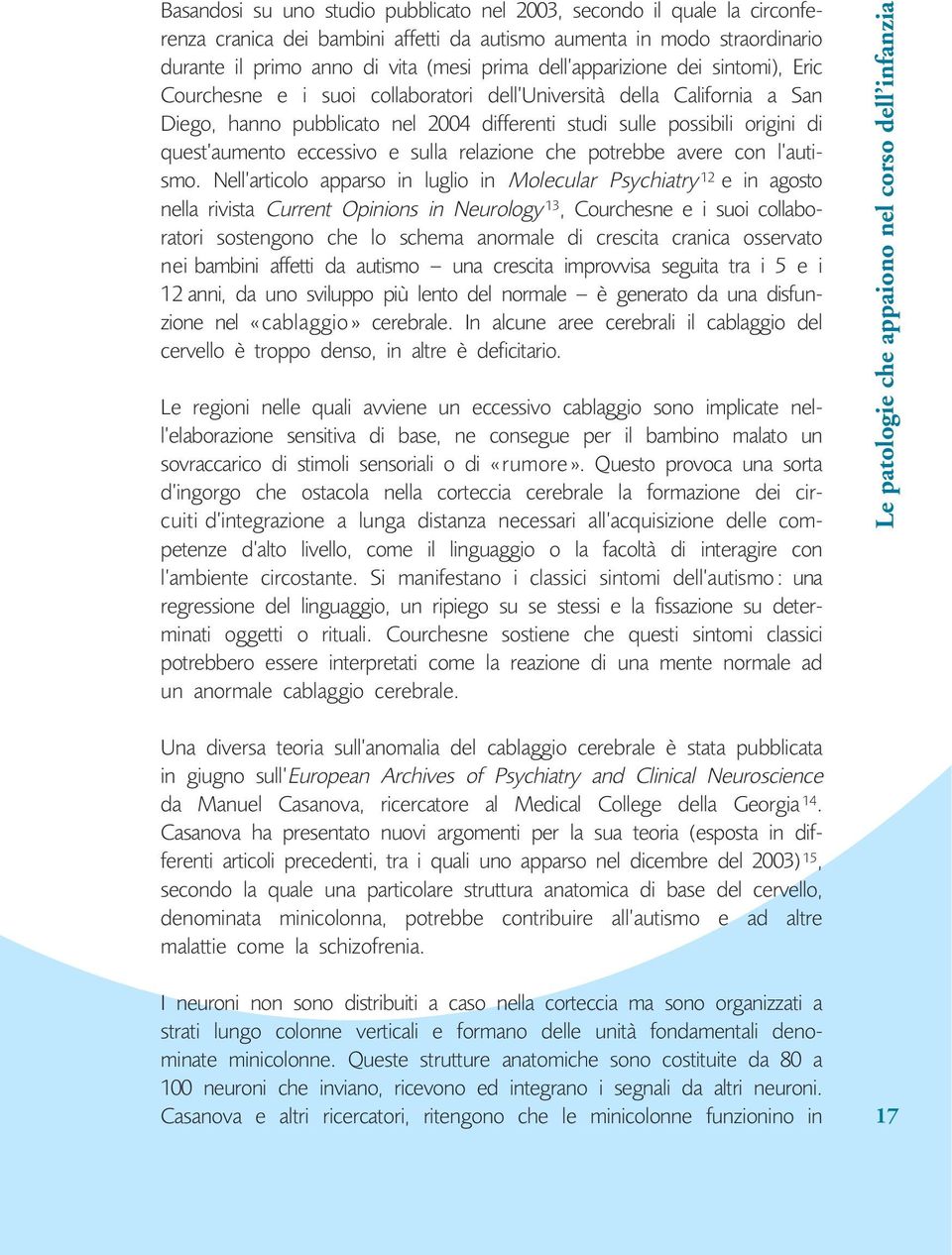 eccessivo e sulla relazione che potrebbe avere con l autismo.