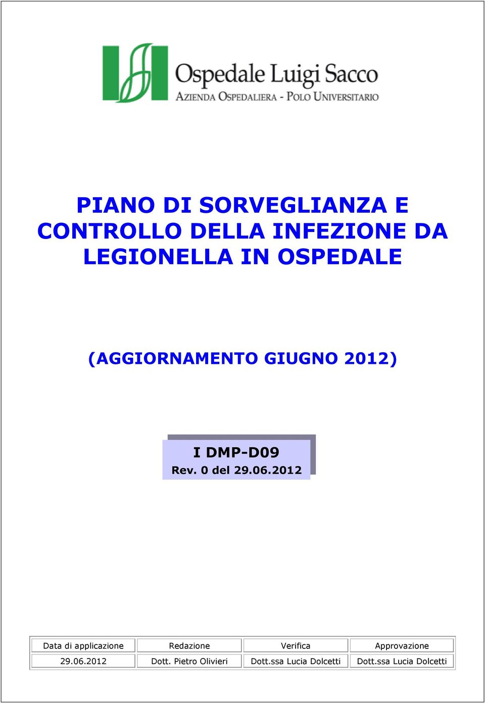 2012 Data di applicazione edazione Verifica Approvazione 29.06.