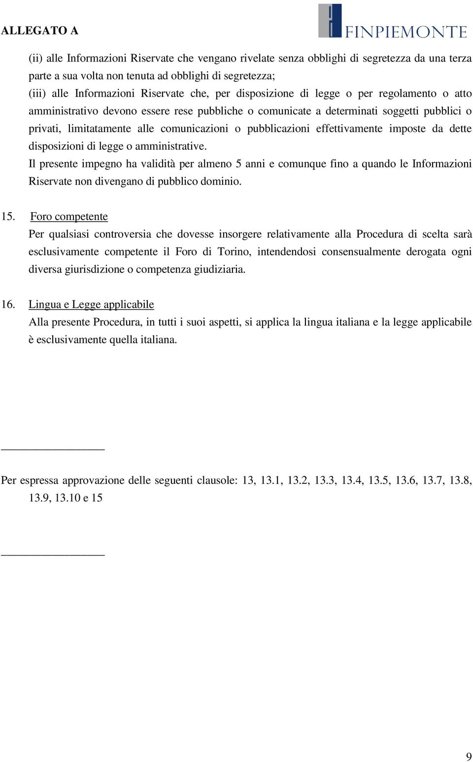 effettivamente imposte da dette disposizioni di legge o amministrative.