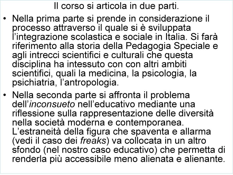 psicologia, la psichiatria, l antropologia.