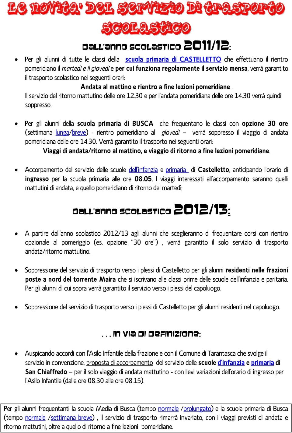 30 e per l andaua pomeridiana delle ore 14.30 verrà quindi soppresso.