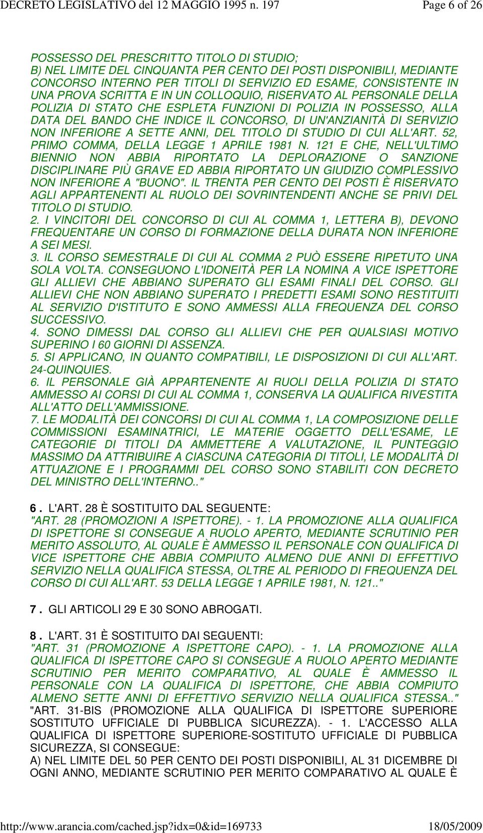 INFERIORE A SETTE ANNI, DEL TITOLO DI STUDIO DI CUI ALL'ART. 52, PRIMO COMMA, DELLA LEGGE 1 APRILE 1981 N.