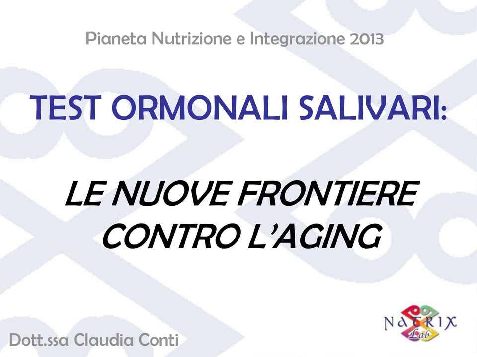 ORMONALI SALIVARI: LE NUOVE