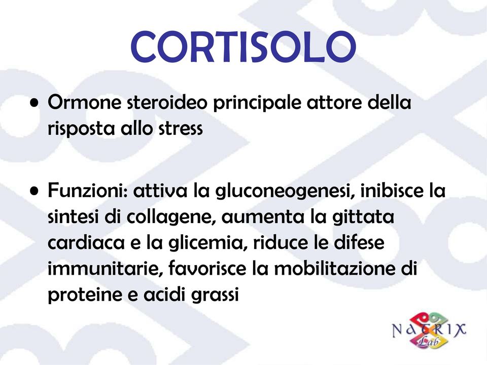 collagene, aumenta la gittata cardiaca e la glicemia, riduce le