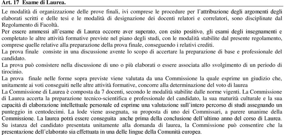 e correlatori, sono disciplinate dal Regolamento di Facoltà.