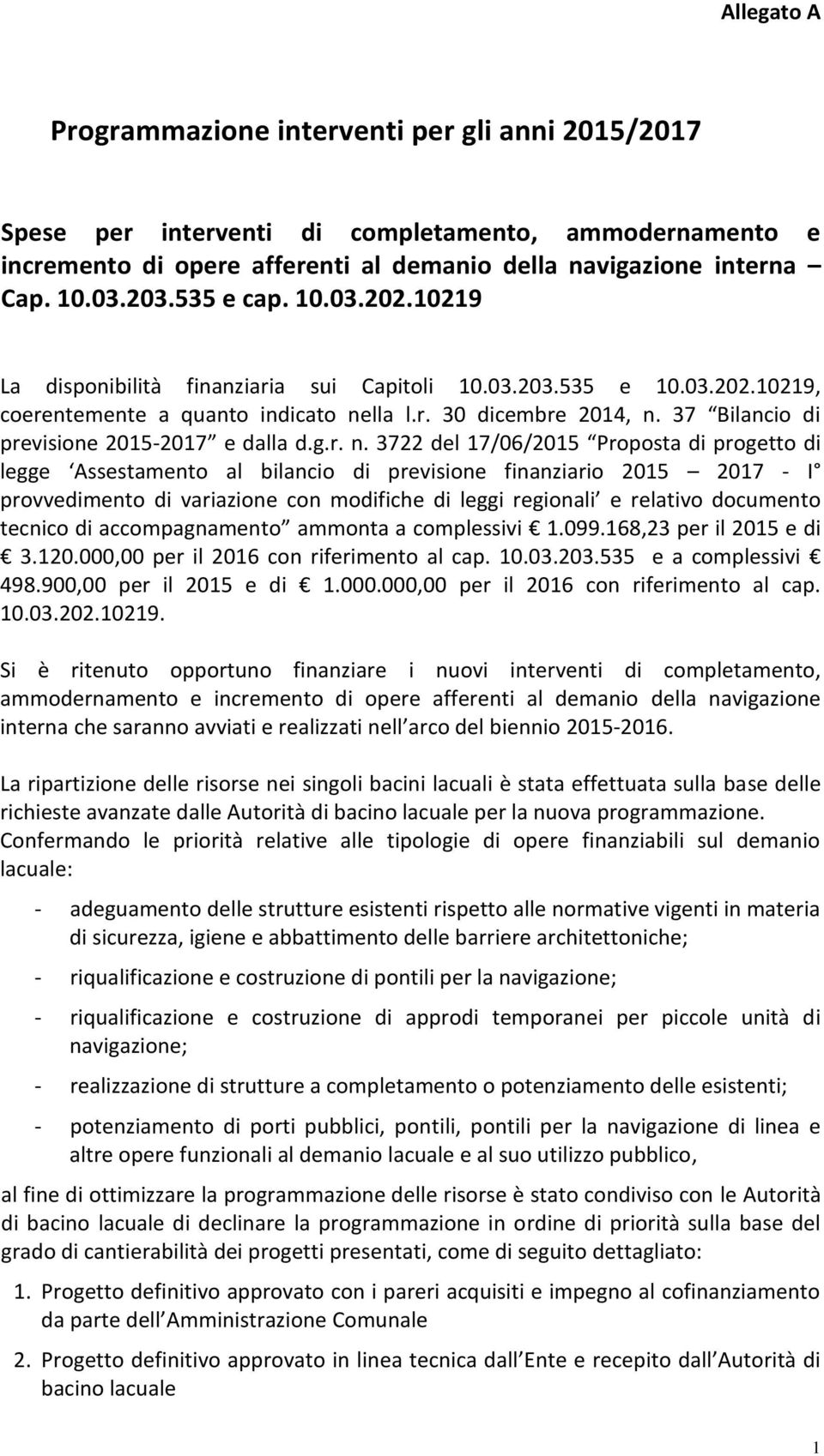 37 Bilancio di previsione 2015-2017 e dalla d.g.r. n.