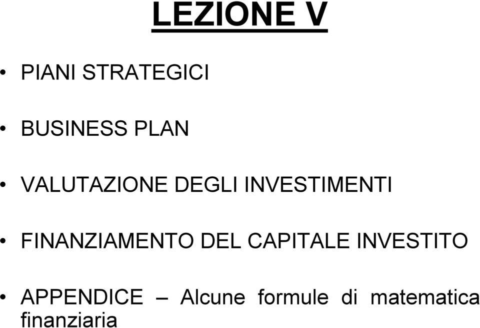 FINANZIAMENTO DEL CAPITALE INVESTITO