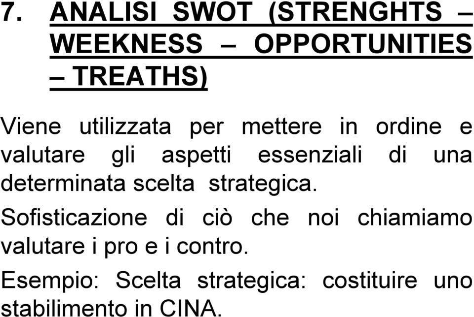 scelta strategica.