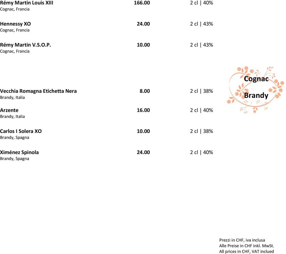 00 2 cl 43% Cognac, Francia Cognac Vecchia Romagna Etichetta Nera 8.