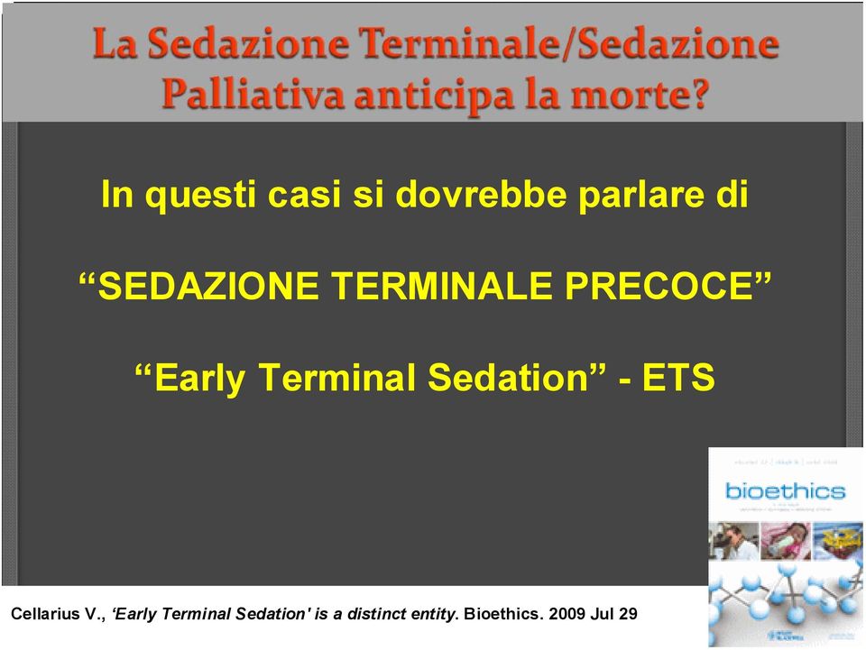 Sedation - ETS Cellarius V.