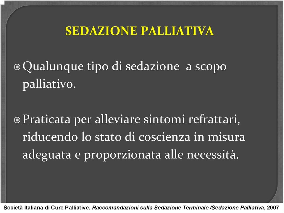 in misura adeguata e proporzionata alle necessità.