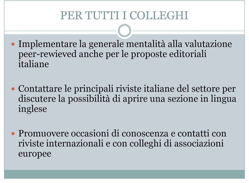 settore per discutere la possibilità di aprire una sezione in lingua inglese Promuovere