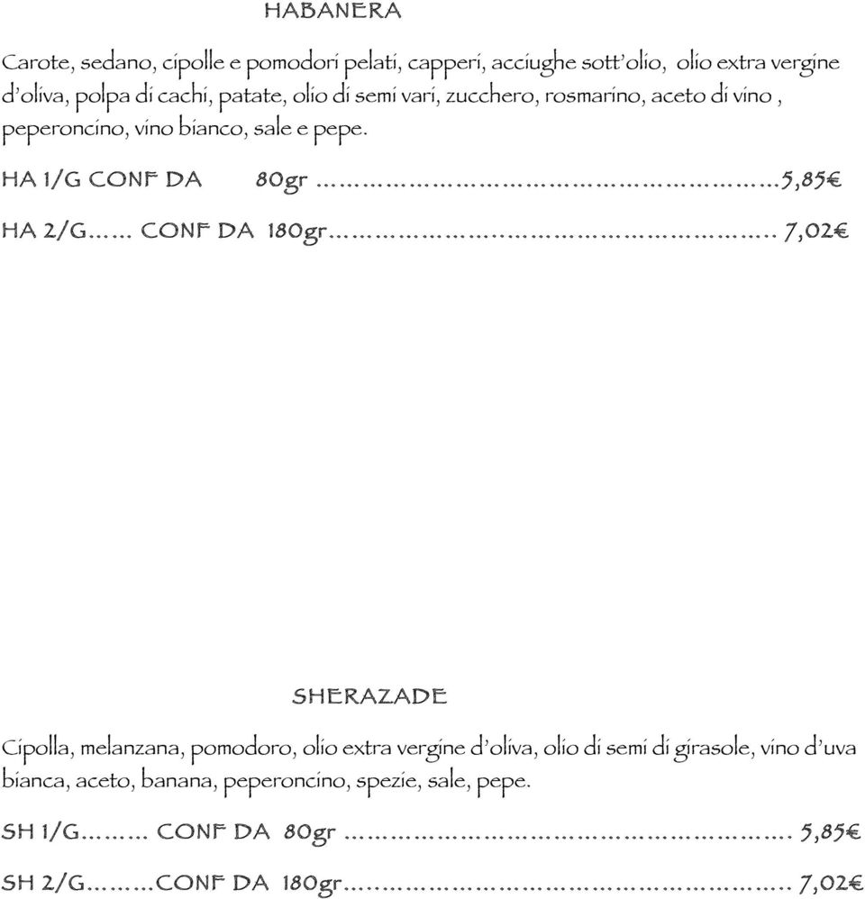 HA 1/G CONF DA 80gr 5,85 HA 2/G CONF DA 180gr.