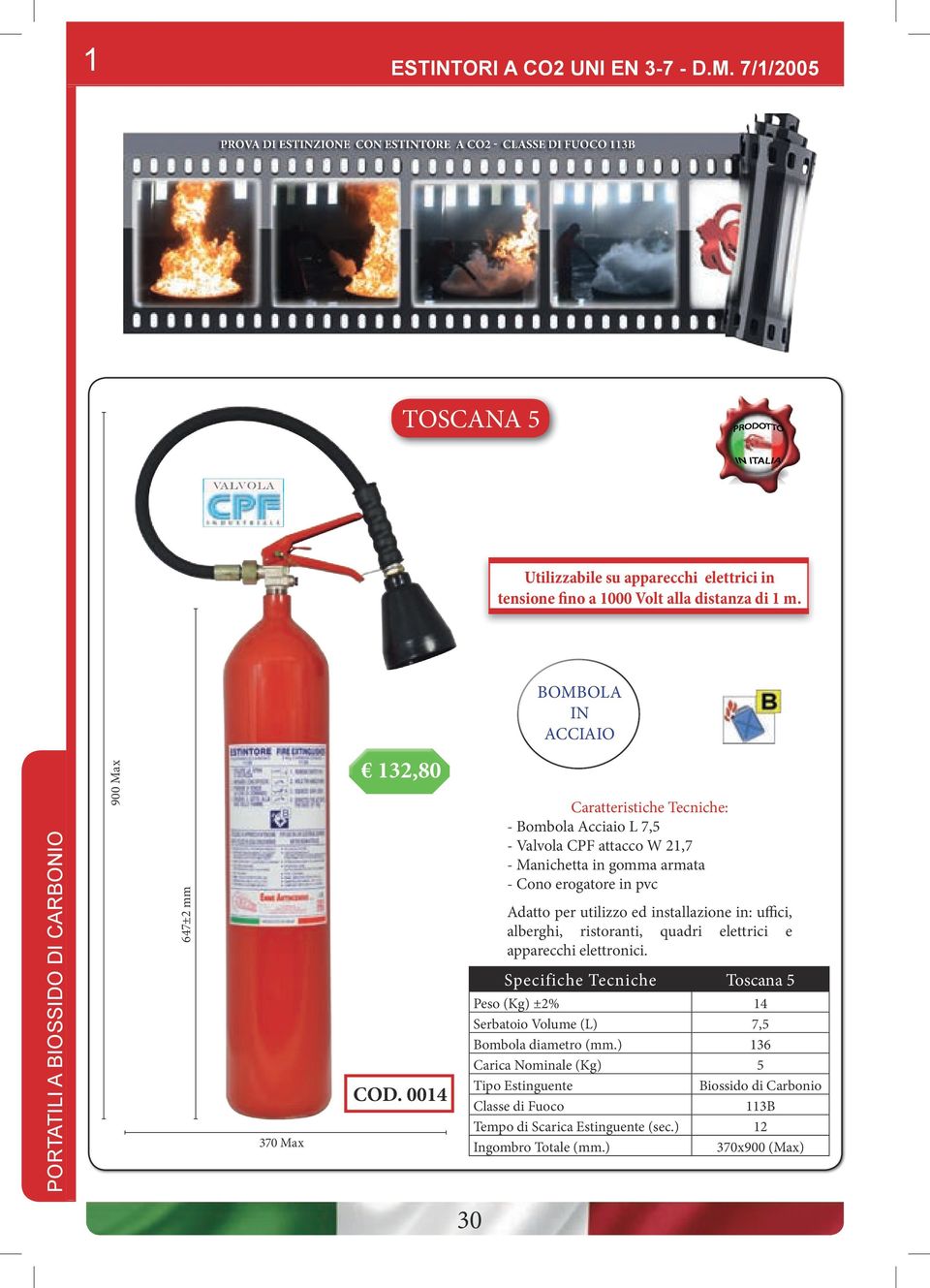 BOMBOLA IN ACCIAIO PORTATILI A BIOSSIDO DI CARBONIO 900 Max 647±2 mm 370 Max 32,80 COD.