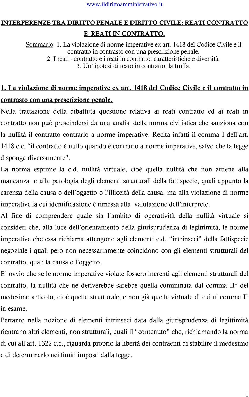 Un ipotesi di reato in contratto: la truffa. 1. La violazione di norme imperative ex art. 1418 del Codice Civile e il contratto in contrasto con una prescrizione penale.