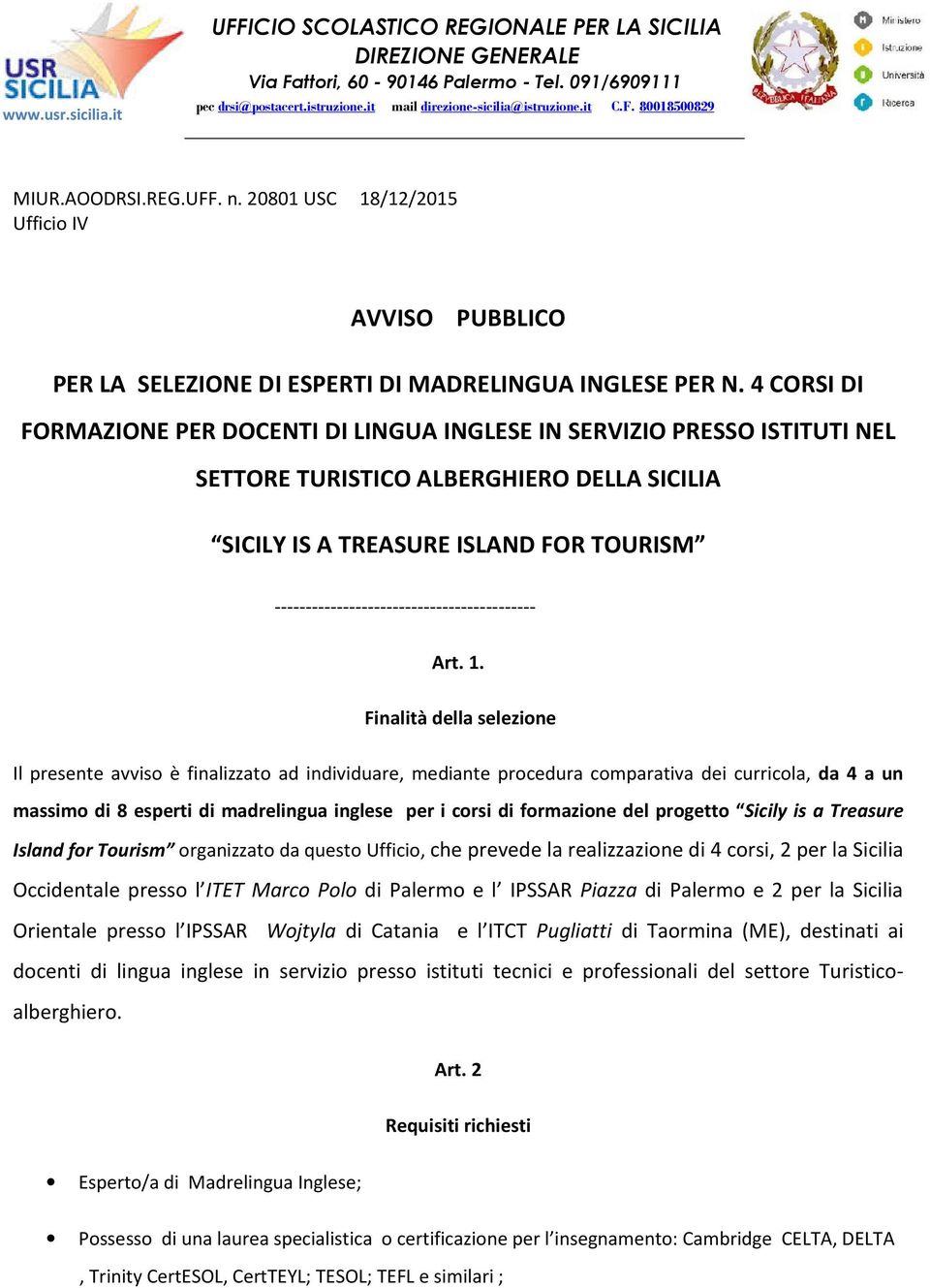 4 CORSI DI FORMAZIONE PER DOCENTI DI LINGUA INGLESE IN SERVIZIO PRESSO ISTITUTI NEL SETTORE TURISTICO ALBERGHIERO DELLA SICILIA SICILY IS A TREASURE ISLAND FOR TOURISM