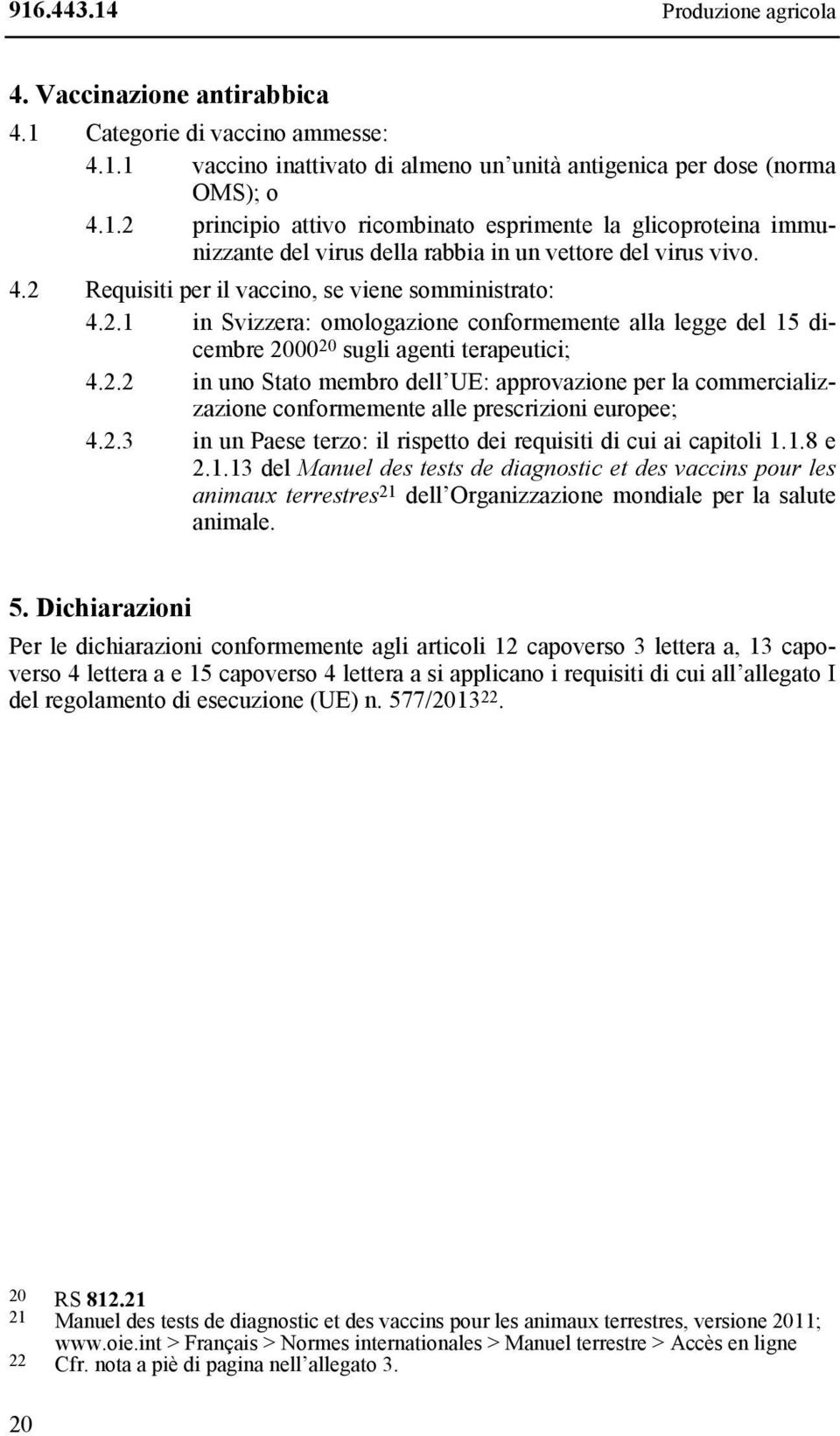 2.3 in un Paese terzo: il rispetto dei requisiti di cui ai capitoli 1.