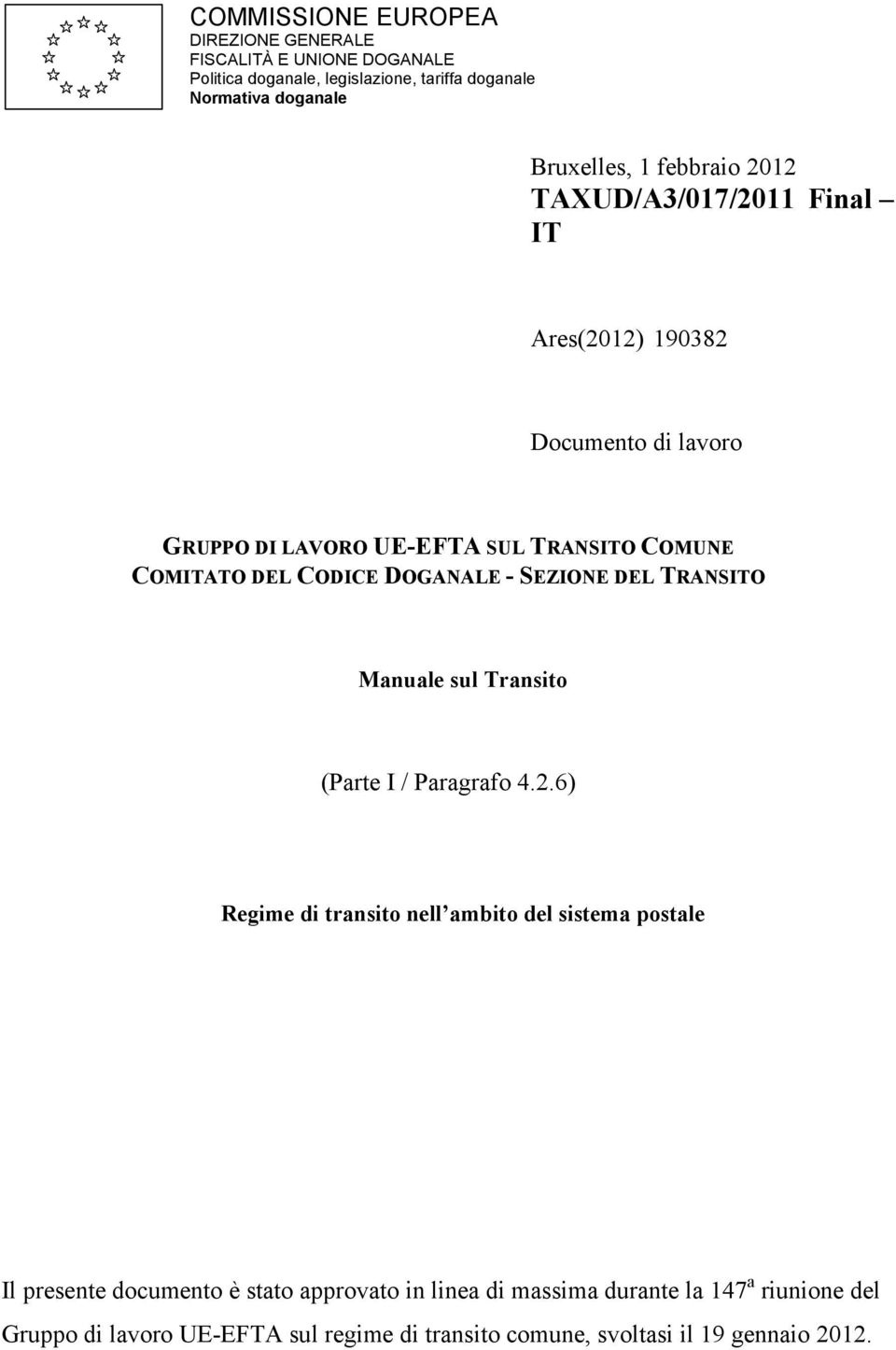 DOGANALE - SEZIONE DEL TRANSITO Manuale sul Transito (Parte I / Paragrafo 4.2.