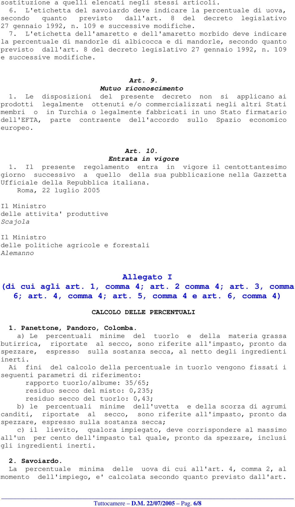 8 del decreto legislativo 27 gennaio 1992, n. 109 e successive modifiche. Art. 9. Mutuo riconoscimento 1.