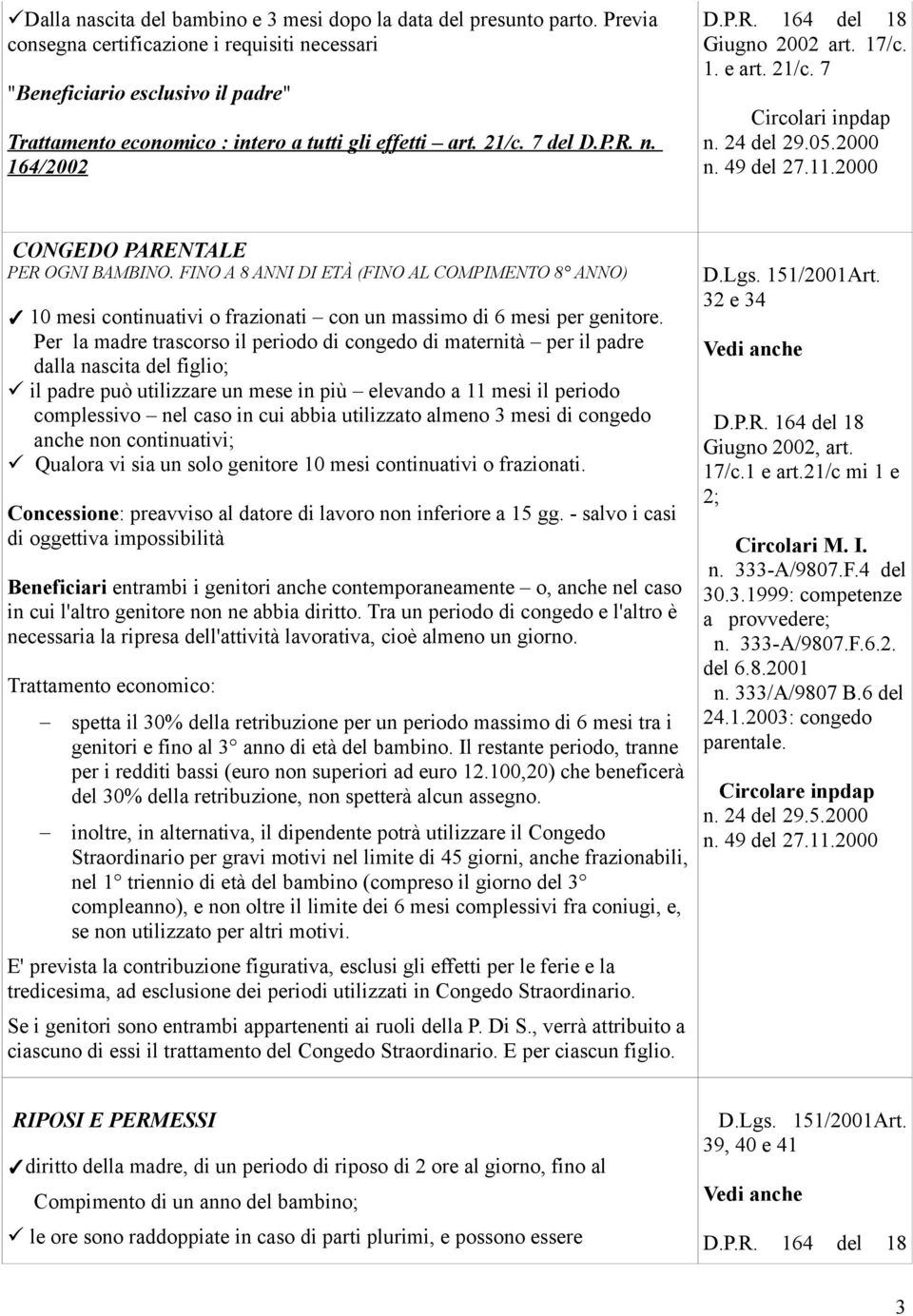 21/c. 7 Circolari inpdap n. 24 del 29.05.2000 CONGEDO PARENTALE PER OGNI BAMBINO.