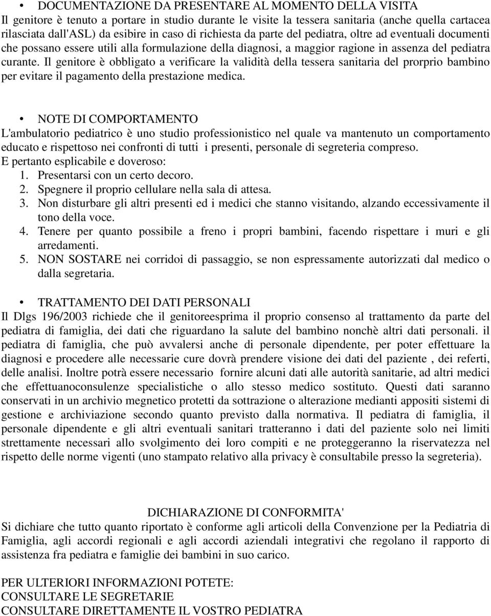 Il genitore è obbligato a verificare la validità della tessera sanitaria del prorprio bambino per evitare il pagamento della prestazione medica.