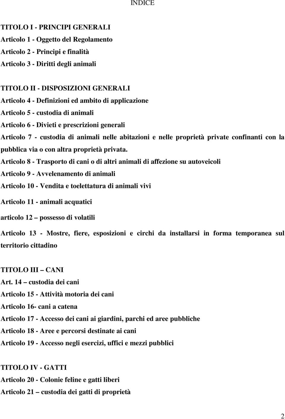 pubblica via o con altra proprietà privata.