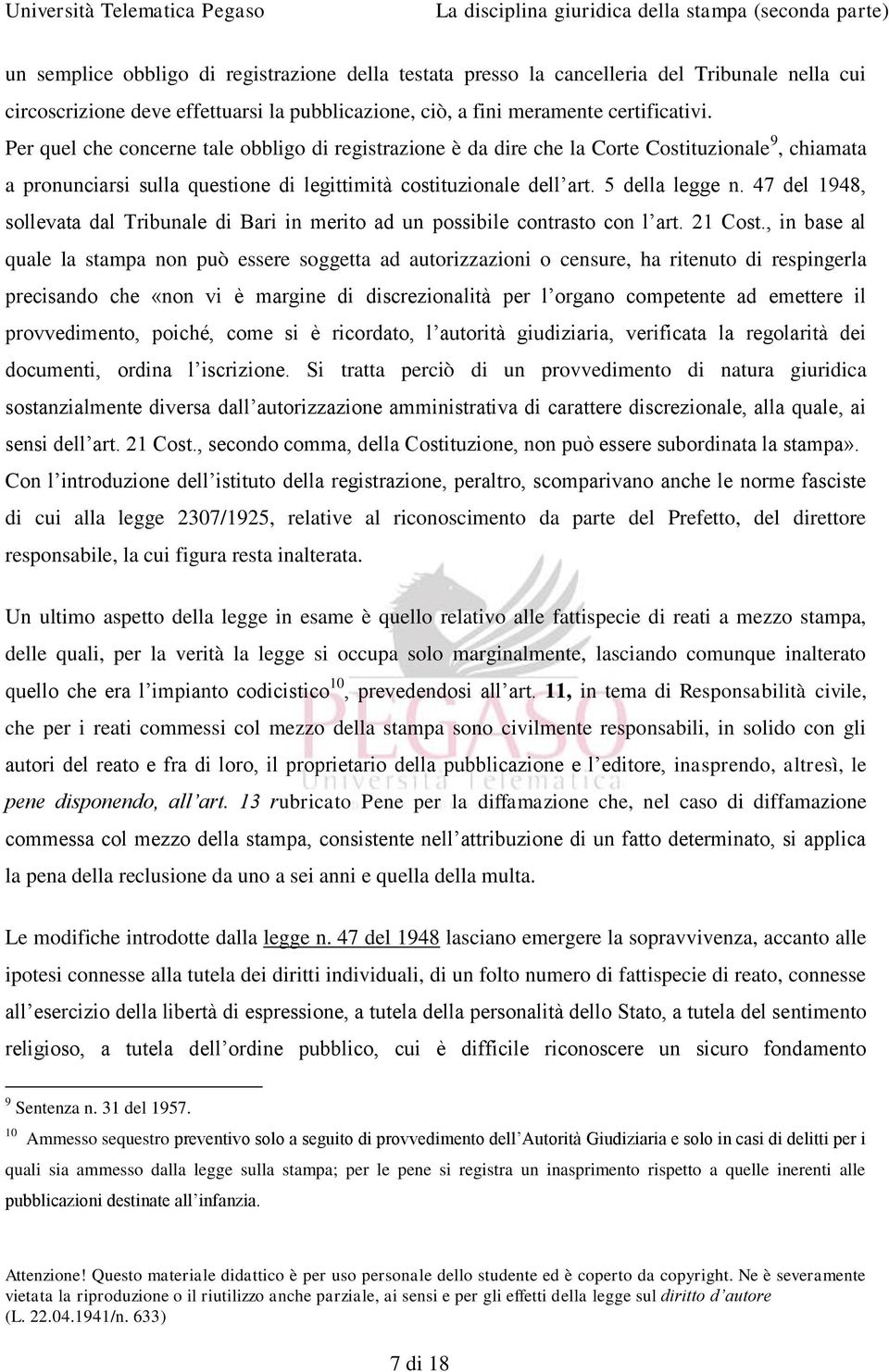 47 del 1948, sollevata dal Tribunale di Bari in merito ad un possibile contrasto con l art. 21 Cost.