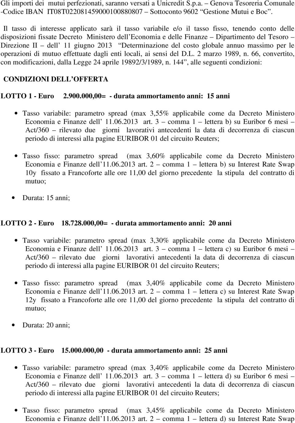 II dell 11 giugno 2013 Determinazione del costo globale annuo massimo per le operazioni di mutuo effettuate dagli enti locali, ai sensi del D.L. 2 marzo 1989, n.