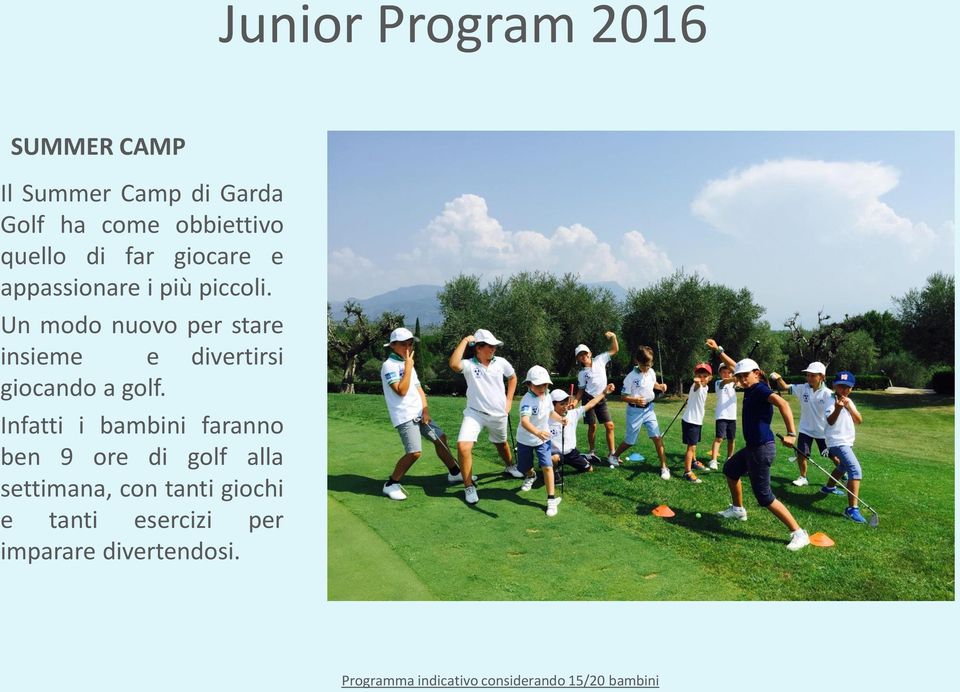 Un modo nuovo per stare insieme e divertirsi giocando a golf.